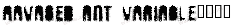 Ravaged Ant Variable字体转换